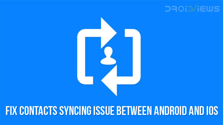 Fix Contacts Syncing Issue ON Android and iOS