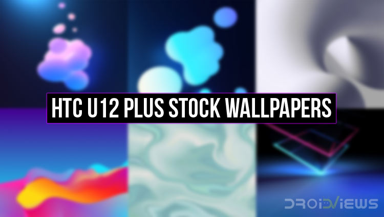 Download Htc U12 Plus Stock Wallpapers Qhd Droidviews