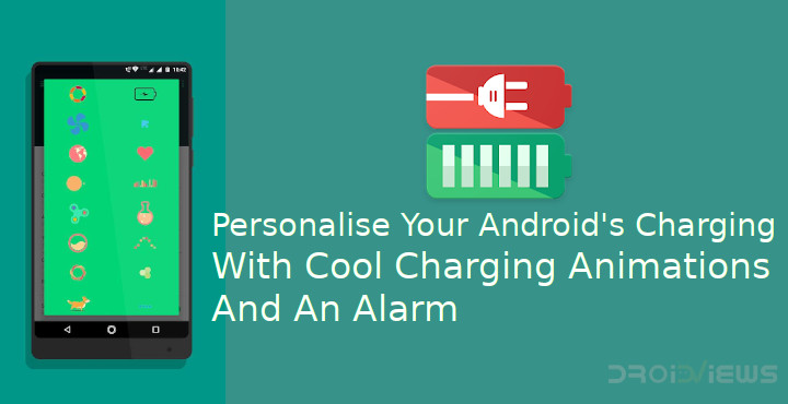 Personalise Your Android's Charging With Cool Charging Animations And An Alarm