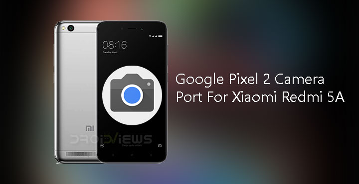 Google Pixel 2 Camera Port For Redmi 5A