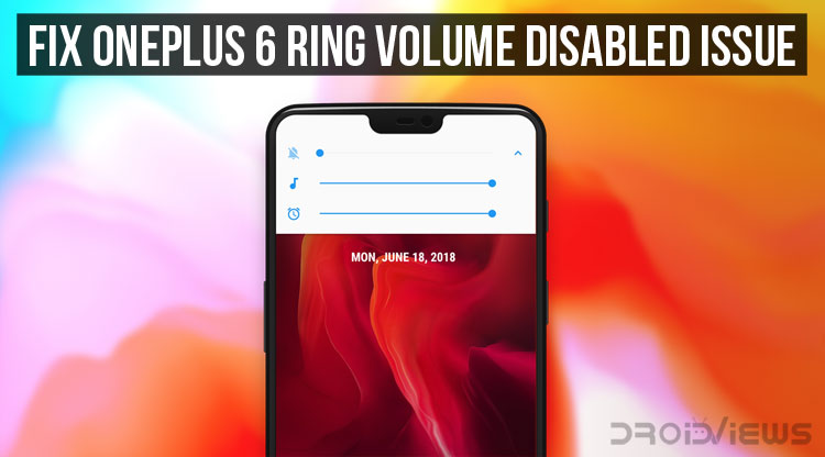 Fix OnePlus 6 Ring Volume Disabled