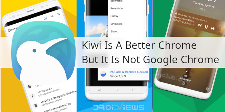 Kiwi Is A Better Chrome But It Is Not Google Chrome