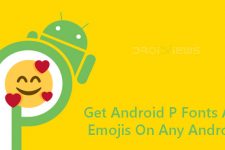 Get Android P Fonts And Emojis On Any Android With This Magisk Module