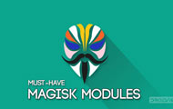 5 Magisk Modules You Must Try