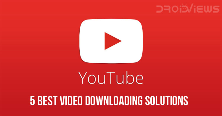 Best YouTube Video Downloading Solutions