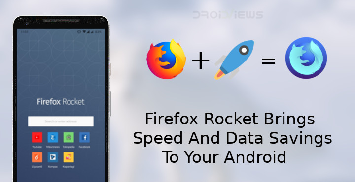 Firefox Rocket Brings Speed And Data Savings To Your Android