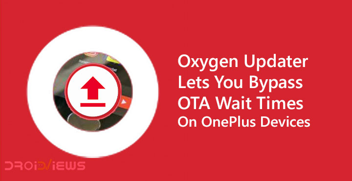 Oxygen Updater Lets You Bypass The OTA Wait Times On OnePlus Devices