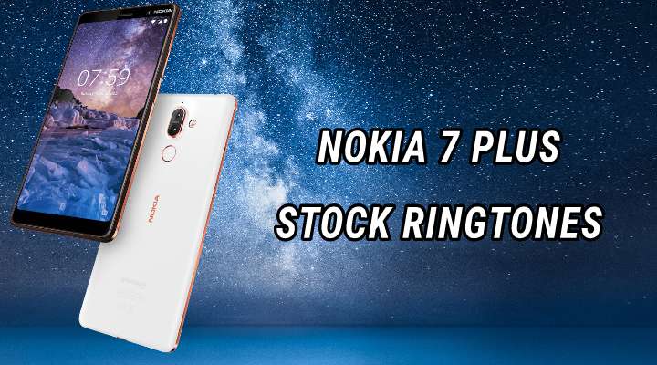 Nokia 7 Plus Stock Ringtones