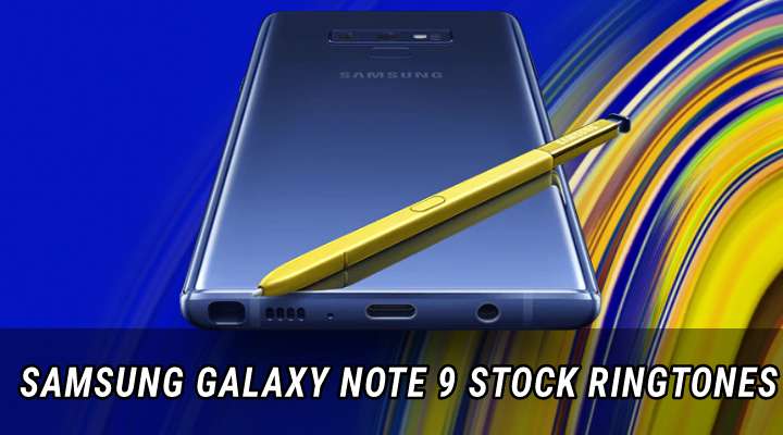 Galaxy Note 9 Stock Ringtones