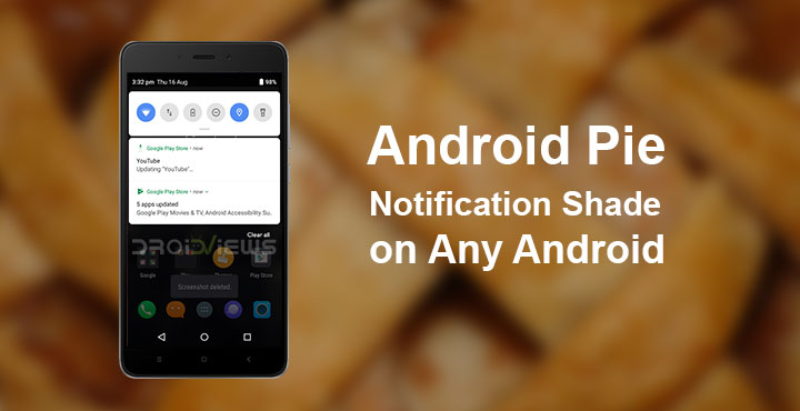 Get Android Pie Notification Shade On Any Android Without Root