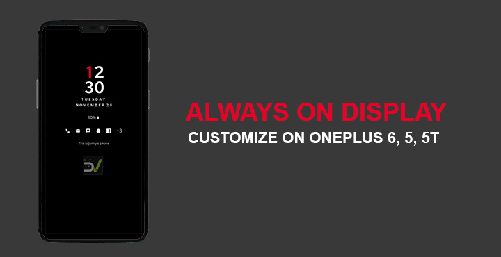 How To Customize Always On Display On OnePlus 6 & OnePlus 5/5T