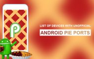 All Major OEM Devices With Ports Of Android 9.0 Pie