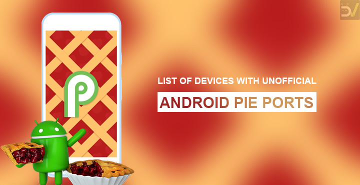 All Major OEM Devices With Ports Of Android 9.0 Pie