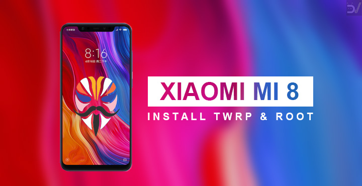 Install TWRP & Root Xiaomi Mi 8