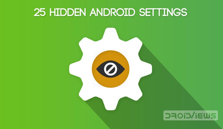 25 Hidden Android Settings