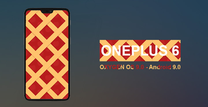 Install Oxygen OS 9.0 based on Android Pie on OnePlus 6