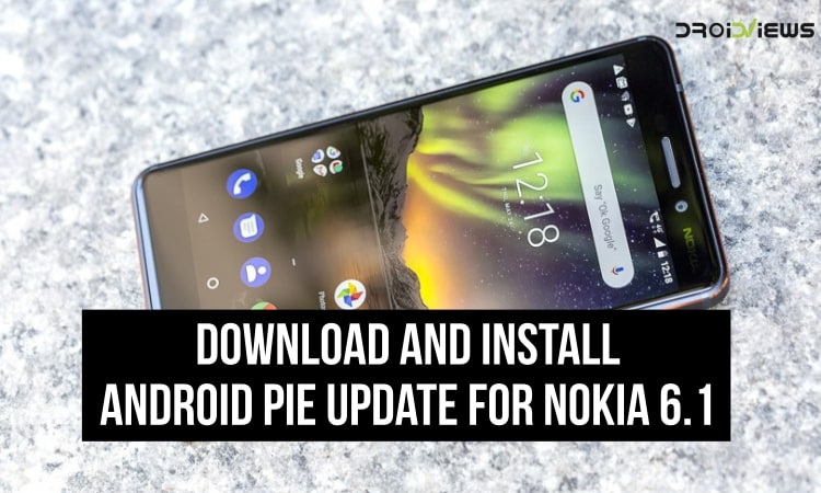 Nokia 6.1 gets Android Pie Update