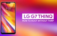 How To Root LG G7 ThinQ [LM-G710EM]