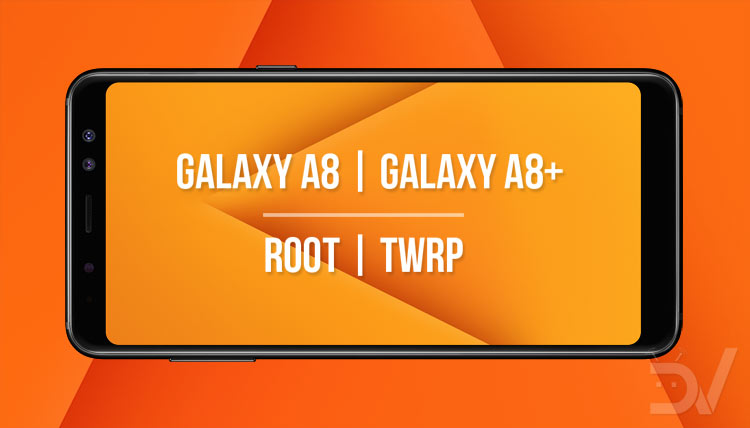 Root Galaxy A8 And Galaxy A8 Plus And Install Twrp Recovery