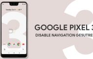 Disable Android Pie Gesture Navigation On Google Pixel 3 Without Root