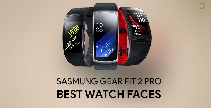 The Best Samsung Gear Fit2 Pro Apps And Watch Faces