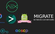 Migrate Between Custom ROMs With Ease Using This New App