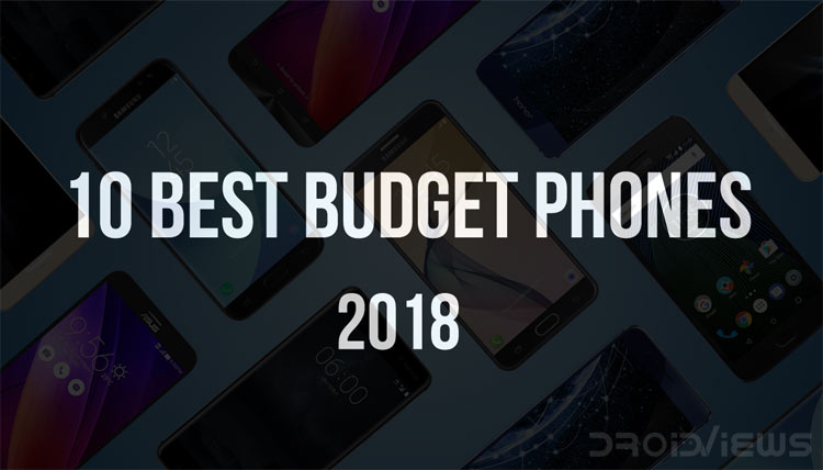 10 Best Budget Phones 2018