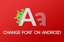 How To Change Font On Your Android [Root]