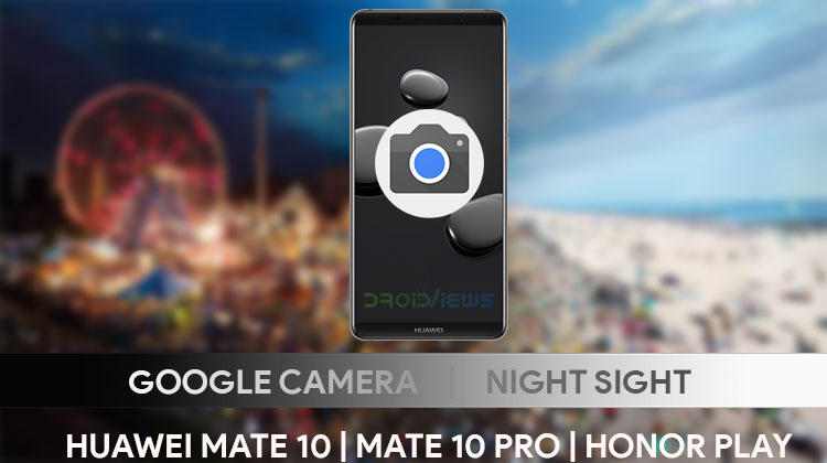 Night Sight Camera APK for Honor Play