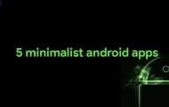 5 Minimalist Android Apps