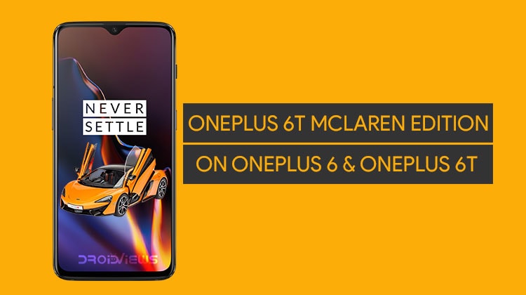 Turn OnePlus 6-6T into OnePlus 6T McLaren Edition