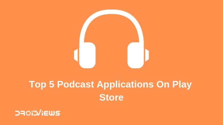 Top 5 Best Podcast Apps for Android (2019) | DroidViews