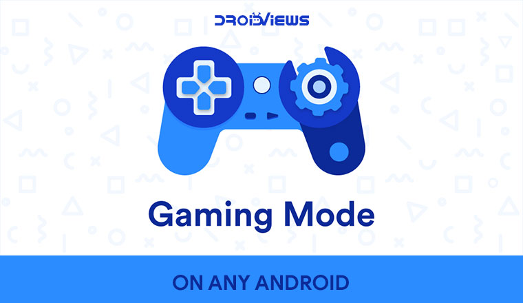 Get Gaming Mode on Any Android Device