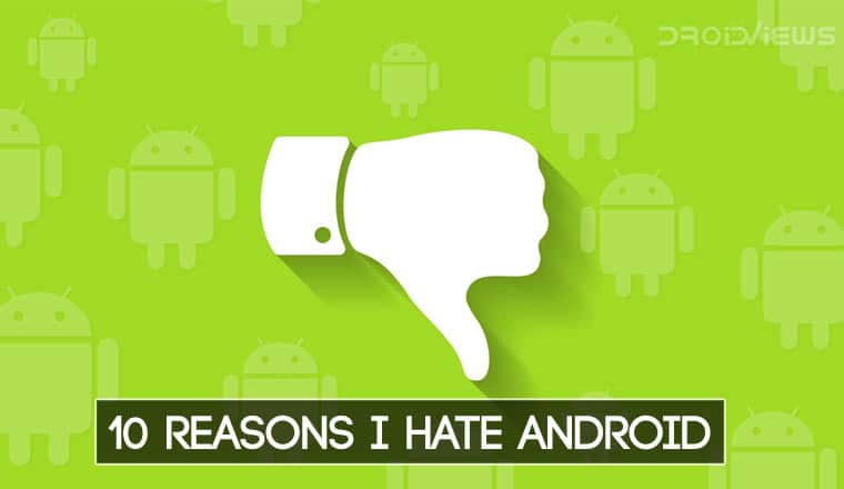 why i hate android