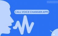 5 Best Call Voice Changer Apps for Android
