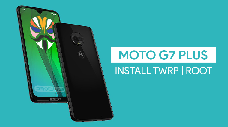Moto G7 Plus Root and TWRP