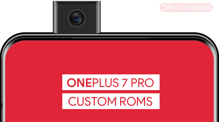 Best OnePlus 7 Pro ROMs