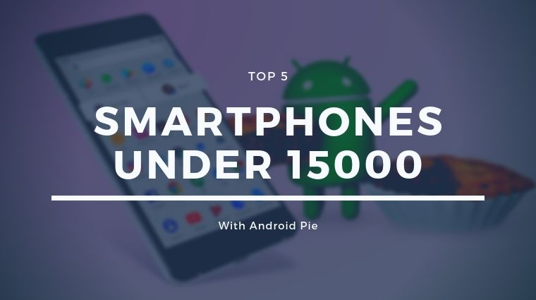 Android Pie Phones in India