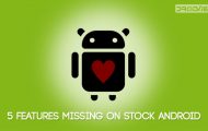 stock android missing features