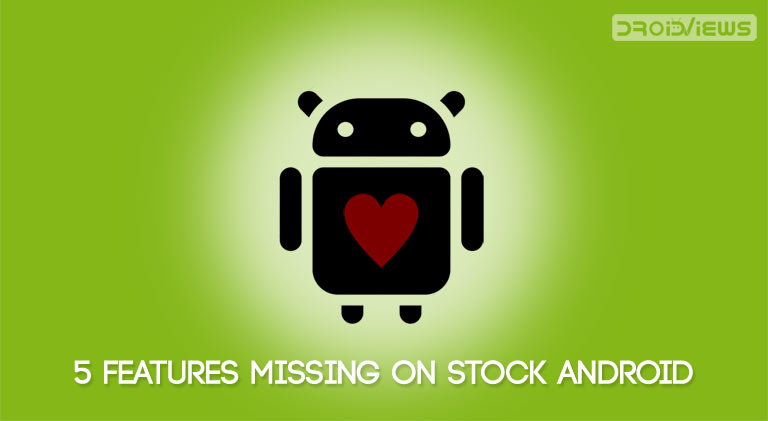 stock android missing features