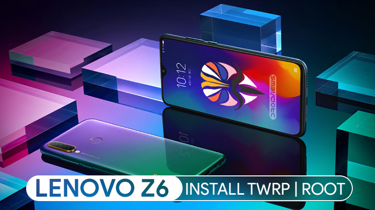 lenovo z6 root and twrp