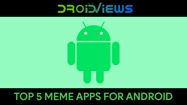 Best Meme Generator Apps for Android in 2019 - DroidViews