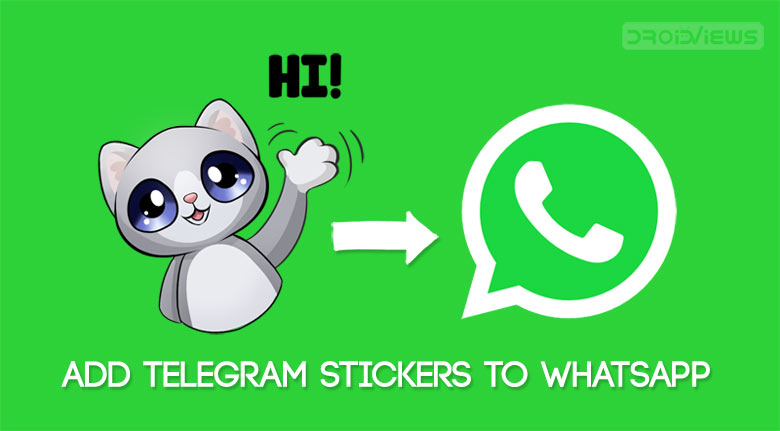 How to Add Telegram  Stickers  to WhatsApp  DroidViews