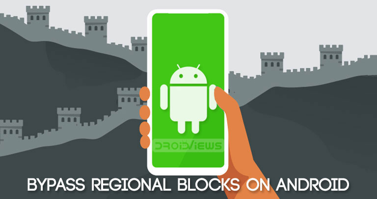 bypass regional blocks android