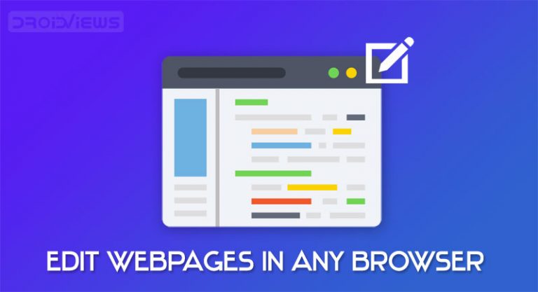 How to Edit Webpages in Any Web Browser - DroidViews