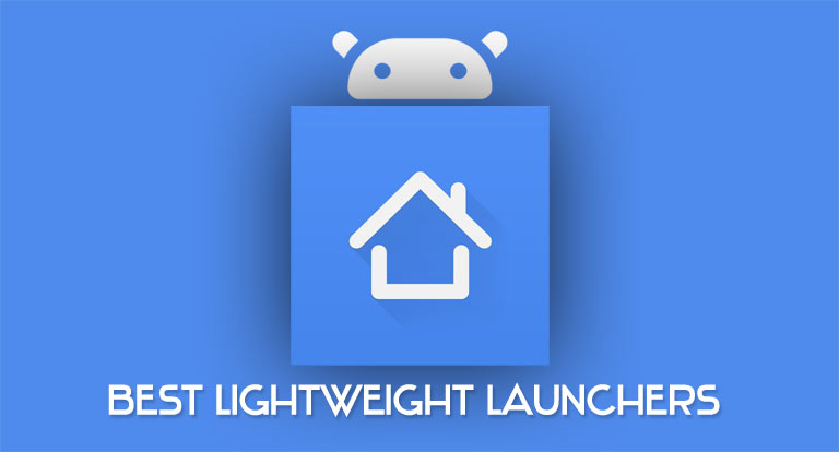 best lightweight android launchers
