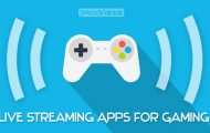 best live streaming apps for gaming