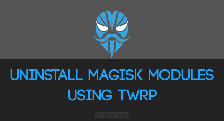 uninstall magisk module twrp