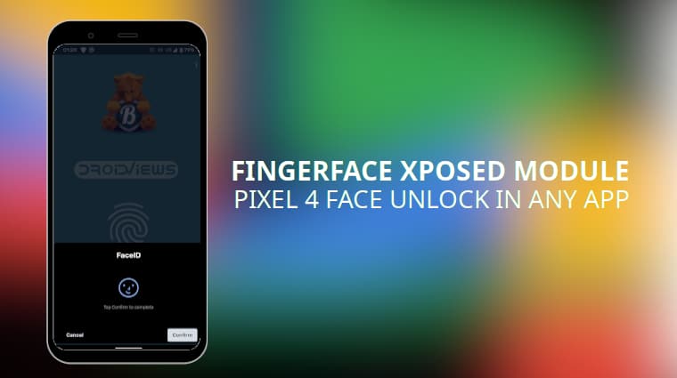 Use Pixel 4 Face Unlock For Any App With FingerFace Xposed Module