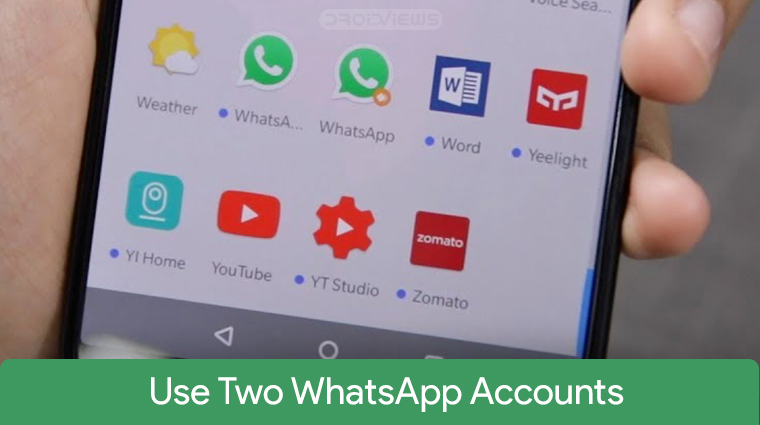 Use Two WhatsApp Accounts Parallel Apps - DroidViews